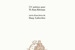 Jean dit  111 poemes pour Ti Jean Kerouac suiv_LOie De Cravan_9782924652503.jpg
