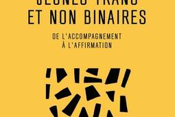 Jeunes trans et non binaires : de l'accompagnement à l'affirmation.jpg