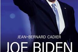 Joe Biden  de Scranton a la Maison Blanche_Archipel_9782809841732.jpg