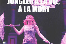 Jongler à la vie, à la mort.jpg