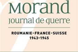 Journal de guerre Vol 2 Roumanie France Suisse  19431945_Gallimard.jpg