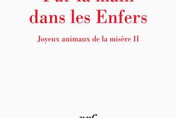 Joyeux animaux de la misere Vol 2 Par la main _Gallimard_9782070784479.jpg