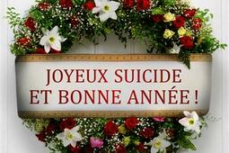 Joyeux suicide et bonne annee_Denoël_9782207133644.jpg