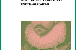 Juge de Montaigne : une tragi-comédie.jpg