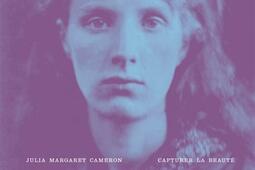 Julia Margaret Cameron : capturer la beauté.jpg