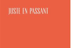 Juste en passant_PUF_9782130827825.jpg