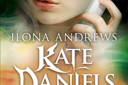 Kate Daniels Vol 4 Blessure magique_Milady_9782811206345.jpg