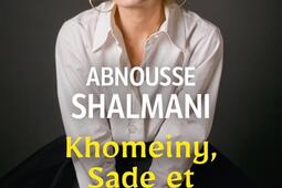 Khomeiny Sade et moi_Le Livre de poche_9782253252542.jpg
