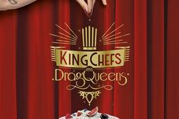 King chefs and dragqueens  entrees plats desse_First Editions_9782412102978.jpg