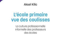 L'école primaire vue des coulisses : la culture professionnelle informelle des professeurs des écoles.jpg
