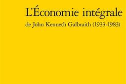 L'économie intégrale de John Kenneth Galbraith (1933-1983).jpg