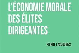 L'économie morale des élites dirigeantes.jpg