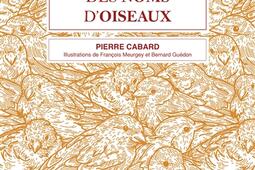 L'étymologie des noms d'oiseaux : origine et sens des noms des oiseaux du Paléarctique occidental (noms scientifiques, noms français et étrangers).jpg