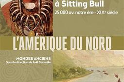 L'Amérique du Nord : de Bluefish à Sitting Bull : 25.000 av. notre ère-XIXe siècle.jpg