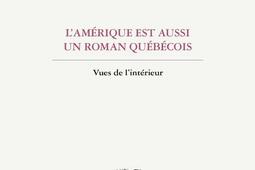 L'Amérique est aussi un roman québécois : vues de l'intérieur.jpg
