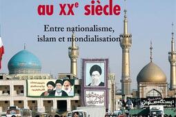 L'Iran au XXe siècle : entre nationalisme, islam et mondialisation.jpg