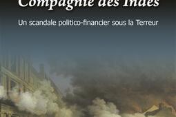 L'affaire de la Compagnie des Indes : un scandale politico-financier sous la Terreur.jpg