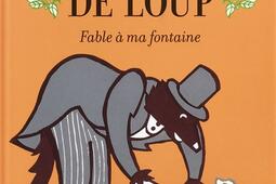 L'agneau qui avait une faim de loup : fable à ma fontaine.jpg
