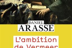 L'ambition de Vermeer. Les allégories privées de Vermeer.jpg