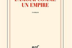 L'amour comme un empire.jpg