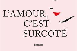 L'amour, c'est surcoté.jpg