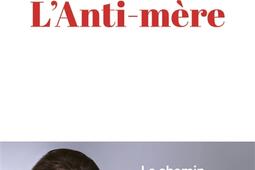 L'anti-mère : le chemin d'une psychologue pour survivre à la jalousie maternelle.jpg