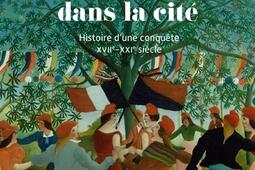 L'arbre dans la cité : histoire d'une conquête : XVIIe-XXIe siècle.jpg