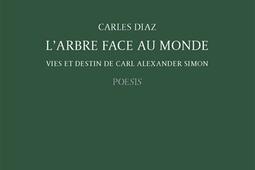 L'arbre face au monde : vies et destin de Carl Alexander Simon.jpg