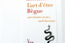 L'art d'être bègue : suivi d'autres textes sur le fascisme.jpg