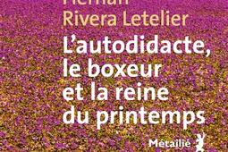 L'autodidacte, le boxeur et la reine du printemps.jpg