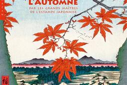 L'automne par les grands maîtres de l'estampe japonaise.jpg