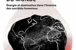 L'emballement du monde : Énergie et domination dans l'histoire des sociétés humaines.jpg