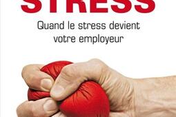 L'empire du stress : quand le stress devient votre employeur.jpg