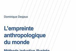L'empreinte anthropologique du monde : méthode inductive illustrée.jpg