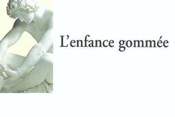 L'enfance gommée.jpg