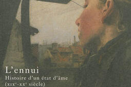 L'ennui : histoire d'un état d'âme, XIXe-XXe siècle.jpg