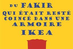 L'extraordinaire voyage du fakir qui était resté coincé dans une armoire Ikea.jpg