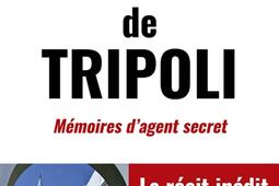 L'homme de Tripoli : mémoires d'agent secret.jpg