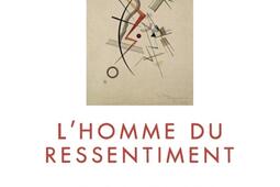 L'homme du ressentiment.jpg