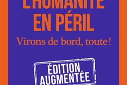 L'humanité en péril : virons de bord, toute !.jpg