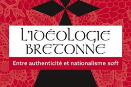 L'idéologie bretonne : entre authenticité et nationalisme soft.jpg