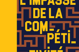 L'impasse de la compétitivité.jpg