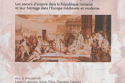 L'imperium romanum en perspective : les savoirs d'empire dans la République romaine et leur héritage dans l'Europe médiévale et moderne : actes du colloque de Paris, 26-28 novembre 2012.jpg