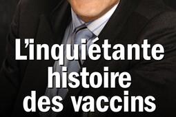 L'inquiétante histoire des vaccins.jpg
