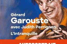 L'intranquille : autoportrait d'un fils, d'un peintre, d'un fou.jpg