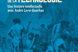 L'invention de la technologie : une histoire intellectuelle avec André Leroi-Gourhan.jpg