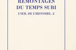L'oeil de l'histoire. Vol. 2. Remontages du temps subi.jpg