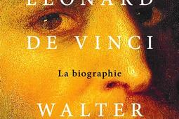 Léonard de Vinci : la biographie.jpg