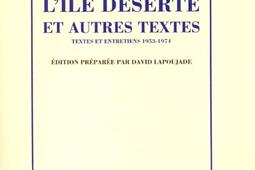 Lîle deserte et autres textes  textes et entretiens 19531974_Minuit.jpg