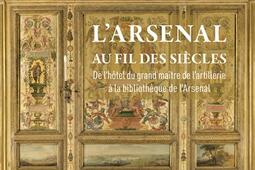 LArsenal au fil des siecles  de lHotel du gra_le Passage_9782847425222.jpg
